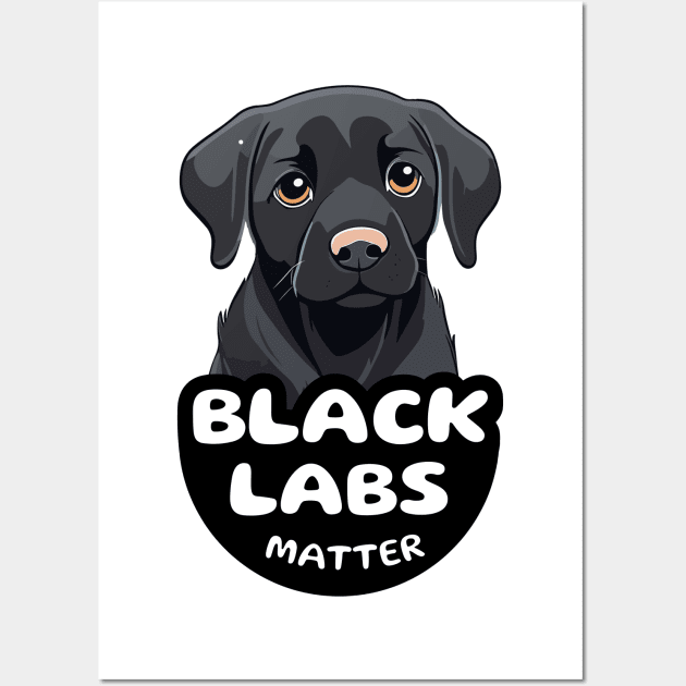 Black Labs Matter Wall Art by Cheeky BB